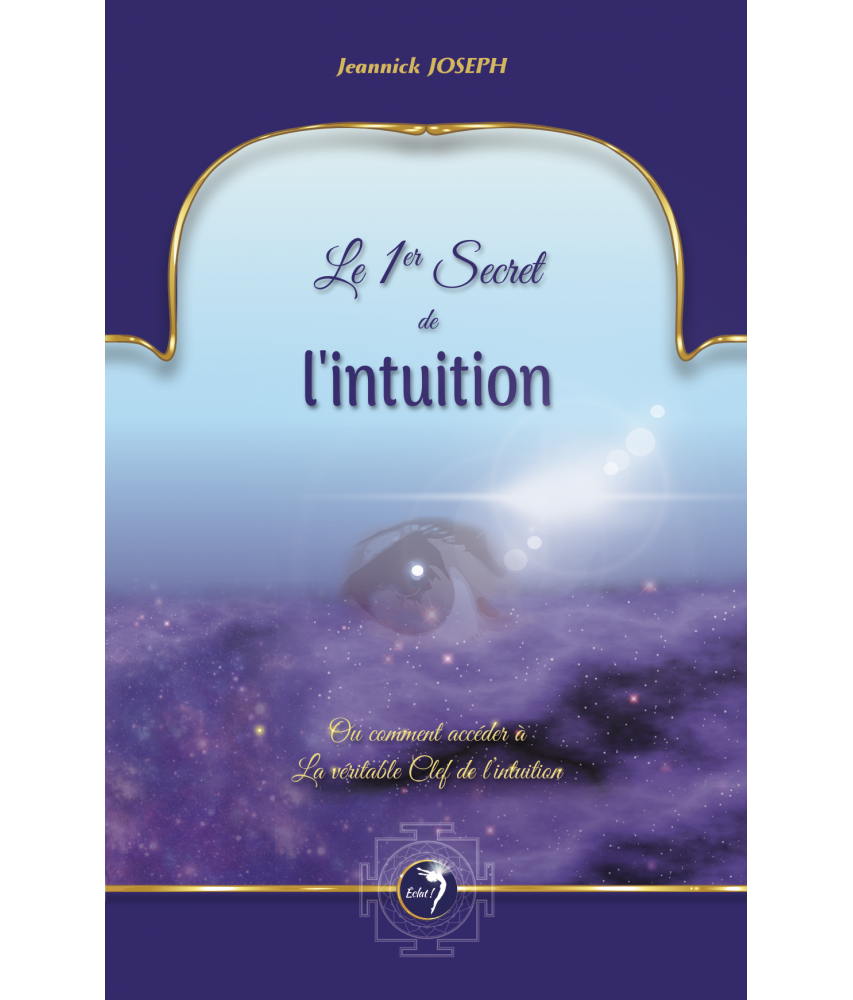 Le 1er Secret de l'intuition